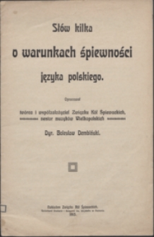 Sł&oacute;w kilka o warunkach śpiewności języka polskiego