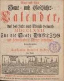 Neuer und Alter Haus- und Geschichts-Calender, Auf das Jahr nach Christi Geburth [...] Für die Stadt Dantzig und benachbahrte Oerter berechnet 1772