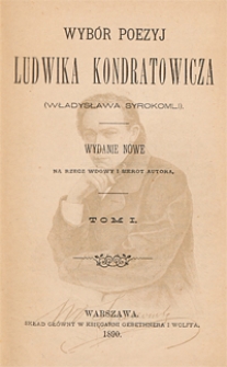 Wyb&oacute;r poezyj Ludwika Kondratowicza (Władysława Syrokomli). T. 1