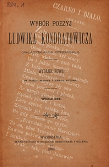 Wybór poezyj Ludwika Kondratowicza (Władysława Syrokomli). T. 3