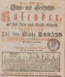 Neuer und Alter Haus- und Geschichts-Kalender, auf das Jahr nach Christi Geburth [...] Für die Stadt Danzig und benachbarte Oerter berechnet 1809
