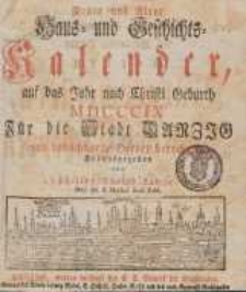 Neuer und Alter Haus- und Geschichts-Kalender, auf das Jahr nach Christi Geburth [...] F&uuml;r die Stadt Danzig und benachbarte Oerter berechnet 1809