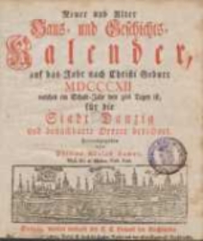 Neuer und Alter Haus- und Geschichts-Kalender, auf das Jahr nach Christi Geburth [...] Für die Stadt Danzig und benachbarte Oerter berechnet 1812