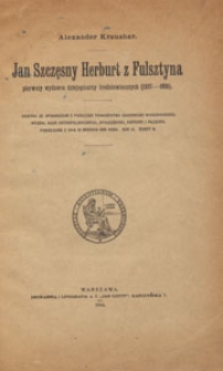 Jan Szczęsny Herburt z Fulsztyna : pierwszy wydawca dziejopisarzy średniowiecznych (1557-1616)