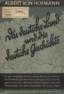Das deutsche Land und die deutsche Geschichte. Bd. 1, Die Lagerung der deutschen Geschichte zwischen Nord und Süd