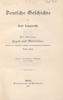 Deutsche Geschichte. 1. Abt, Urzeit und Mittelalter : Zeitalter des symbolischen, typischen und konventionellen Seelenlebens. 3. Bd.