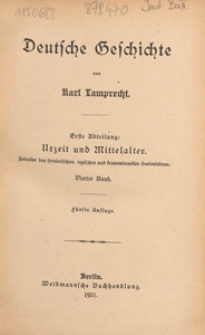 Deutsche Geschichte. 1. Abt, Urzeit und Mittelalter : Zeitalter des symbolischen, typischen und konventionellen Seelenlebens. 4. Bd.