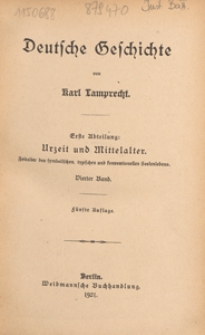 Deutsche Geschichte. 1. Abt, Urzeit und Mittelalter : Zeitalter des symbolischen, typischen und konventionellen Seelenlebens. 4. Bd.