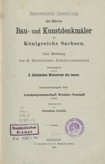 Beschreibende Darstellung der älteren Bau- und Kunstdenkmäler des Königreichs Sachsen. H. 26. Amtshauptmannschaft Dresden-Neustadt (Land)