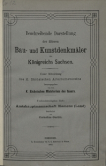 Beschreibende Darstellung der älteren Bau- und Kunstdenkmäler des Königreichs Sachsen. H. 35. Amtshauptmannschaft Kamenz (Land)