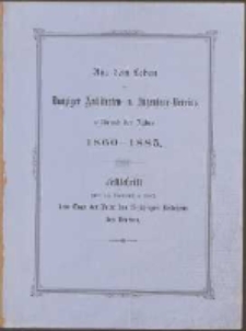 Aus dem Leben des Danziger Architecten- u. Ingenieur-Vereins w&auml;hrend der Jahre 1860-1885 : Festschrift zum 14. November 1885, dem Tage der Feier des 25 j&auml;hrigen Bestehens des Vereins