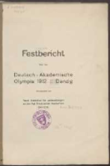 Festbericht über das Deutsch-Akademische Olympia 1912 Danzig