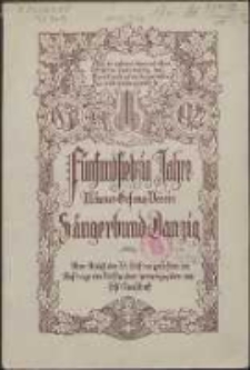 F&uuml;nfundsiebzig Jahre M&auml;nner-Gesang-Verein S&auml;ngerbund Danzig : 1852-1927