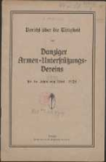 Bericht über die Tätigkeit des Danziger Armen-Unterstützungs-Vereins für die Jahre von 1868-1928