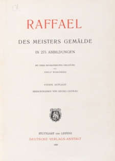 Raffael : des Meisters Gemälde in 275 Abbildungen mit einer biografischen Einleitung von Adolf Rosenberg