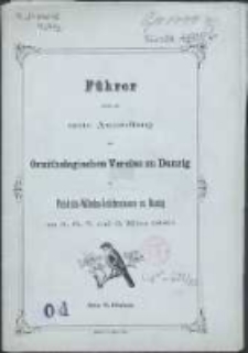 Führer durch die erste Ausstellung des Ornithologischen Vereins zu Danzig im Friedrich-Wilhelm-Schützenhause zu Danzig am 5., 6., 7. und 8. März 1880