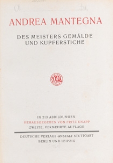 Andrea Mantegna : des Meisters Gem&auml;lde und Kupferstiche : in 213 Abbildungen