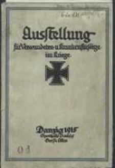 Ausstellung für Verwundeten- u. Krankenfürsorge im Kriege : Danzig 1915 Sporthalle Danzig Große Allee