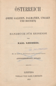 &Ouml;sterreich (ohne Galizien, Dalmatien, Ungarn und Bosnien) : Handbuch f&uuml;r Reisende : mit 42 Karten, 54 Pl&auml;nen und 5 Grundrissen