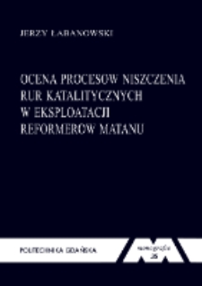 Ocena procesów niszczenia rur katalitycznych w eksploatacji reformerów metanu