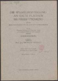 Die W&auml;rme&uuml;bertragung an kalte Fl&auml;chen bei freier Str&ouml;mung : unter Ber&uuml;cksichtigung der Bildung von Schwitzwasser