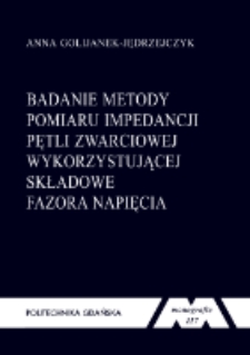 Badanie metody pomiaru impedancji pętli zwarciowej wykorzystującej składowe fazora napięcia