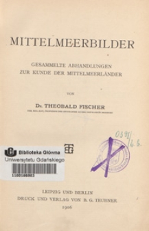 Mittelmeerbilder : gesammelte Abhandlungen zur Kunde der Mittelmeetl&auml;nder