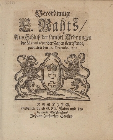 Verordnung E. Rahts, Aus Schluß der sämbtl. Ordnungen die Manufactur der Zayen betreffende, publiciret den 16. Decembr. 1701