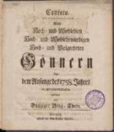 Cantata : Allen Hoch, und Wohledlen Hoch- und Wohlehrwürdigen Hoch- und Vielgeehrten Gönnern bey dem Anfange des 1758. Jahres in aller Unterthänigkeit gewidmet vom Danziger Sing-Chore