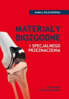 Materiały biozgodne i specjalnego przeznaczenia