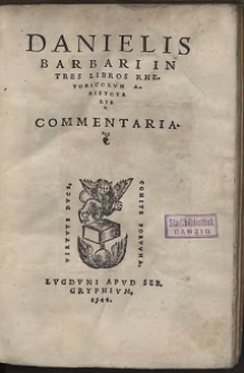 Danielis Barbari In Tres Libros Rhetoricorum Aristotelis Commentaria
