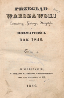 Przegląd Warszawski Literatury, Historyi, Statystyki i Rozmaitości, 1840, T. 1