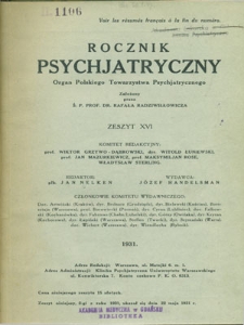 Rocznik Psychjatryczny : organ Polskiego Towarzystwa Psychjatrycznego, 1931, z. 16
