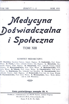 Medycyna Doświadczalna i Społeczna : T. 13, z. 1/2-5/6, 1931