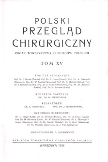 Polski Przegląd Chirurgiczny, 1936, T. 15, z. 1-6