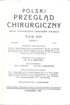 Polski Przegląd Chirurgiczny, 1937, T. 16, z. 1-6