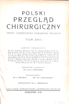 Polski Przegląd Chirurgiczny, 1938, T. 17, z.1-12