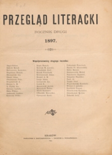 Przegląd Literacki : organ Związku Literackiego w Krakowie, 1897, spis treści