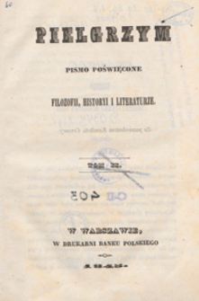 Pielgrzym : pismo poświęcone filozofii, historyi i literaturze, 1845, T. 2