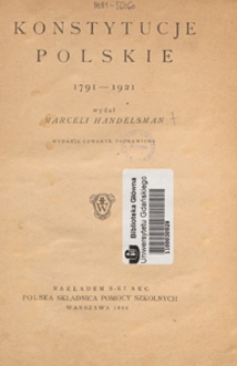 Konstytucje polskie : 1791-1921