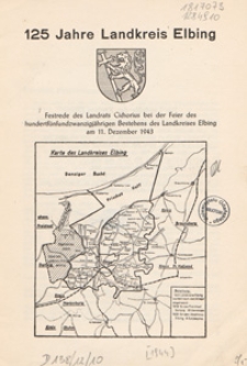 125 Jahre Landkreis Elbing : Festrede des Landrats Cichorius bei der Feier des hundertfünfundzwanzigjährigen Bestehens des Landkreises Elbing am 11. Dezember 1943