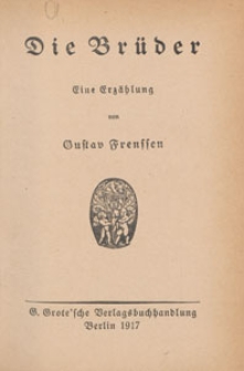 Die Br&uuml;der : eine Erz&auml;hlung