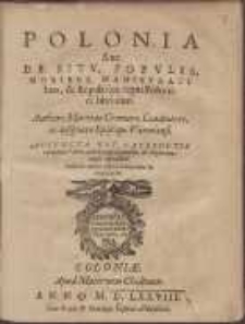 Polonia Siue De Sitv, Popvlis, Moribvs, Magistratibus, & Republica regni Polonici libri duo