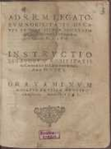 Ad S. R. M. Legatorvm Nobilitatis Dvcatvs Prvssi&aelig; Liter&aelig; Insinvatori&aelig; appellationis a se interposit&aelig;. Anno D. 1582. Instrvctio Legatorvm Nobilitatis ex Germanico in Latinum translata. Anno D. 1585. Gravaminvm Dvcatvs Prvssi&aelig; Brevis complexio. Anno D. 1585