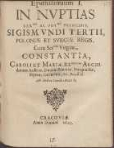 Epithalamium I. In Nvptias [...] Sigismvndi Tertii [...] Cum [...] Constantia [...]