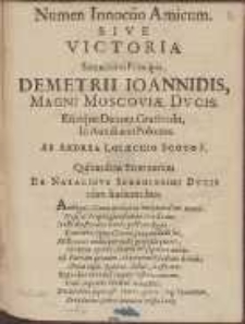 Numen Innocuo Amicum : Sive Victoria Serenissimi Principis, Demetrii Ioannidis [...]