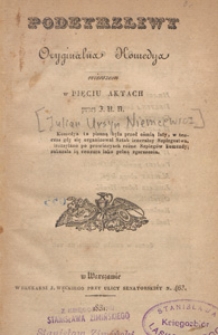 Podeyrzliwy : oryginalna komedya wierszem w pięciu aktach
