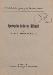 Hydrologischer Masstab der Schiffberkeit : III Hydrologische Konferenz der Baltischen Staaten, Warszawa, mai 1930