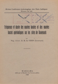 Fréquence et durée des marée hautes et des marées bases apériodiques sur les côtes de Danemark : III-è Conference des États baltiques, Warszawa, mai 1930
