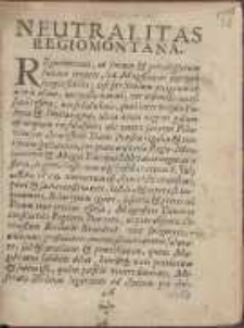 Neutralitas Regiomontana : [Datum Regio Monti Borussorum die 18. Juli. Anno 1626]